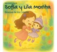Las aventuras de Sofía y Lila Morita: Bosque de los Colores