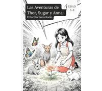 Las Aventuras de Thor, Sugar y Anna El Jardín Encantado (Cómics para niños)