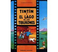Las Aventuras De Tintin - Tintin Y El Lago De Los Tiburones