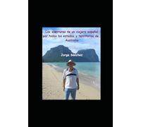 Las aventuras de un viajero español por todos los estados y territorios de Australia