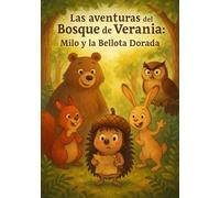 Las aventuras del Bosque de Verania: Milo y la Bellota Dorada