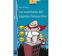 Las Aventuras Del Capitan Calzoncillos/ the Adventures of Captain Underpants