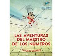 Las Aventuras Del Maestro De Los Números Sudokus Grandes