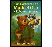 Las Aventuras del Oso Maik: Capítulo 1: Maik y la miel