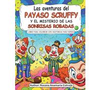Las aventuras del payaso Scruffy y el misterio de las sonrisas robadas