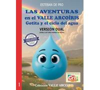 LAS AVENTURAS en el VALLE ARCOÍRIS: Gotita y el ciclo del agua