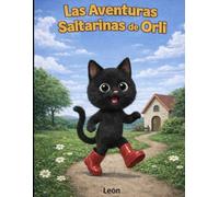 Las Aventuras Saltarinas de Orli: Un viaje tierno lleno de aventuras y valores