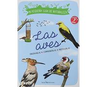 Las aves: Observarlas. Comprenderlas. Protegerlas.