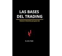 LAS BASES DEL TRADING Volumen 3: Pierde bien para ganar más