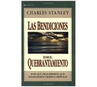 Las Bendiciones Del Quebrantamiento