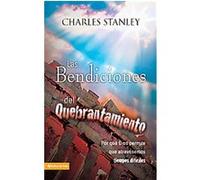 Las Bendiciones del Quebrantamiento/ The Blessings of Hardships Charles Stanley (Auteur)