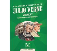 Las breves aventuras de Julio Verne: Volumen V