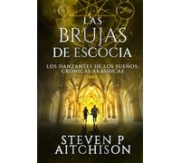 Las Brujas de Escocia: Los Danzantes de Los Sueños Libro 5: Un Thriller de Fantasía Urbana, Magia y Misterio