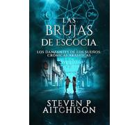 Las Brujas de Escocia: Los Danzantes de Los Sueños Libro 6: Un Thriller de Fantasía Urbana, Magia y Misterio