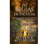 Las Brujas de Escocia: Los Danzantes de Los Sueños Libro 7: Un Thriller de Fantasía Urbana, Magia y Misterio