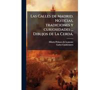 Las Calles de Madrid. Noticias, tradiciones y curiosidades ... Dibujos de La Cerda.