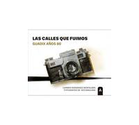 Las calles que fuimos: Guadix años 80