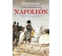 Las Campañas De Napoleón: Un Emperador En El Campo De Batalla De Tolón A Waterloo (1796-1815) - Chandler, David Chandler, David (Auteur)