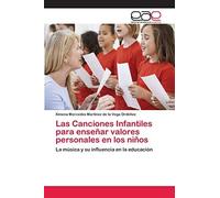 Las Canciones Infantiles Para Enseñar Valores Personales En Los Niños