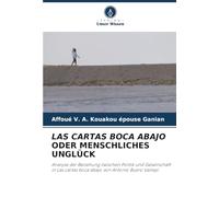 LAS CARTAS BOCA ABAJO ODER MENSCHLICHES UNGLÜCK: Analyse der Beziehung zwischen Politik und Gesellschaft in Las cartas boca abajo von Antonio Buero Vallejo