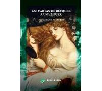 Las Cartas De Gustavo Adolfo Bécquer. A Una Mujer