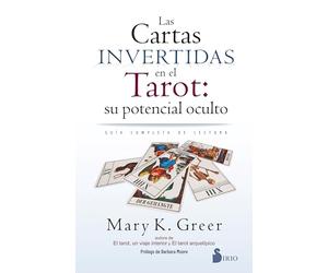 Las cartas invertidas en el tarot: su potencial oculto: Guía completa de lectura