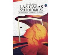Las Casas Astrológicas: el espacio vital del Ser Humano