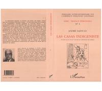 Las Casas indigéniste - Etude sur la vie et l'oeuvre du défenseur des Indiens - André Saint-Lu - L'harmattan - Livre
