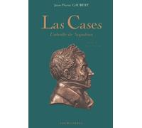 Las Cases: L'abeille de Napoléon