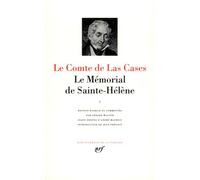 Las Cases : Le Mémorial de Sainte-Hélène, tome 1 : Juin 1815 - Août 1816, chapitres I à VIII
