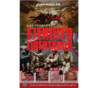 Las Cenizas Del Ejército Libertador