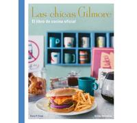 Las chicas Gilmore. El libro de cocina oficial