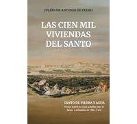 LAS CIEN MIL VIVIENDAS DEL SANTO