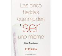 Las Cinco Heridas que Impiden Ser Uno Mismo