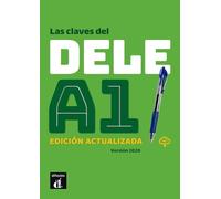 Las claves del DELE A1. Edition actualisée