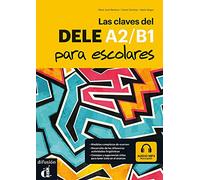 LAS CLAVES DEL NUEVO DELE ESCOLAR A2-B1: libro del alumno + Audio MP3 CD