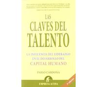Las Claves Del Talento: LA Influencia Del Liderazgo En El Desarrollo Del Capital Humano