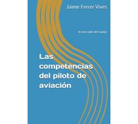 Las competencias del piloto de aviación: Al otro lado del espejo