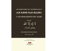 Las condiciones del testimonio de fe y los invalidantes del islam