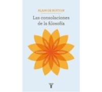 Las Consolaciones De La Filosofía - Botton, Alain de Botton, Alain De (Auteur)