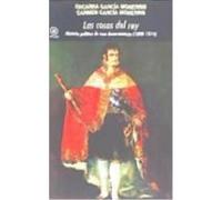 Las Cosas Del Rey : Historia Política De Una Desavenencia (1808-1874) - García Monerris, Encarna , García Monerris, Carmen García Monerris, Encarna , García Monerris, Carmen (Auteur)