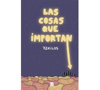 Las cosas que importan/ The Things that Matter