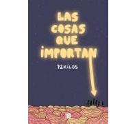 Las Cosas Que Importan / The Things That Matter