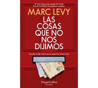 Las cosas que no nos dijimos (All Those Things We Never Said - Spanish Edition)