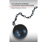Las creencias limitantes y el proceso salud-enfermedad