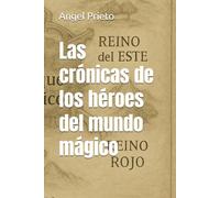Las crónicas de los héroes del mundo mágico
