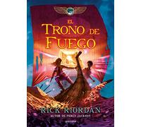 Las crónicas de los Kane, Libro 2: El trono de fuego / The Kane Chronicles Book 2: The Throne of Fire