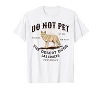 Las Cruces, au Nouveau-Mexique, Chiens Amusants à ne Pas caresser du désert T-Shirt