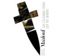 Las Cruzadas Vistas Por Los Árabes - Amin Maalouf ,, María Teresa Gallego ,, María Isabel Reverte Amin Maalouf , , María Teresa Gallego , , María Isabel Reverte (Auteur)