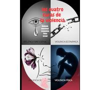 LAS CUATRO CARAS DE LA VIOLENCIA